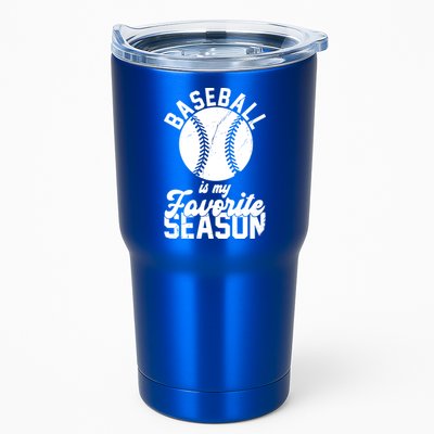 Baseball Is My Favorite Season Sport Lover Tumbler