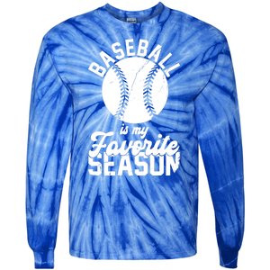 Baseball Is My Favorite Season Sport Lover Tie-Dye Long Sleeve Shirt