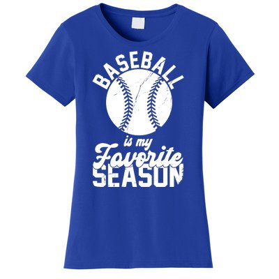 Baseball Is My Favorite Season Sport Lover Women's T-Shirt