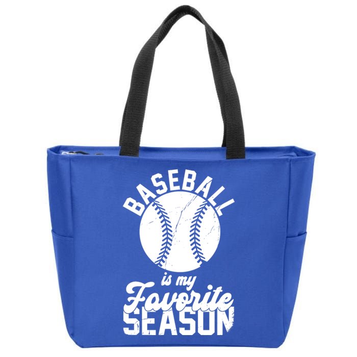 Baseball Is My Favorite Season Sport Lover Zip Tote Bag