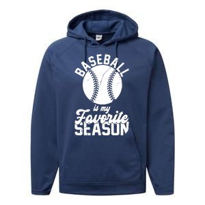 Baseball Is My Favorite Season Sport Lover Performance Fleece Hoodie