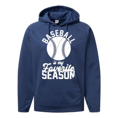 Baseball Is My Favorite Season Sport Lover Performance Fleece Hoodie