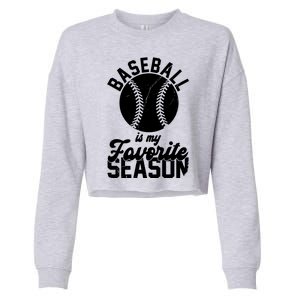 Baseball Is My Favorite Season Sport Lover Cropped Pullover Crew