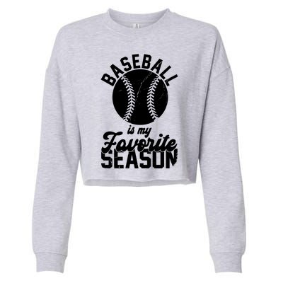 Baseball Is My Favorite Season Sport Lover Cropped Pullover Crew