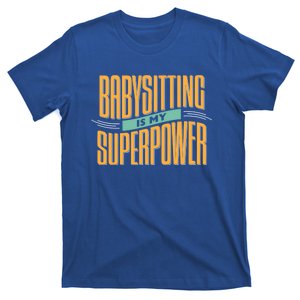 Babysitting Is My Superpower Sitter Meaningful Gift T-Shirt