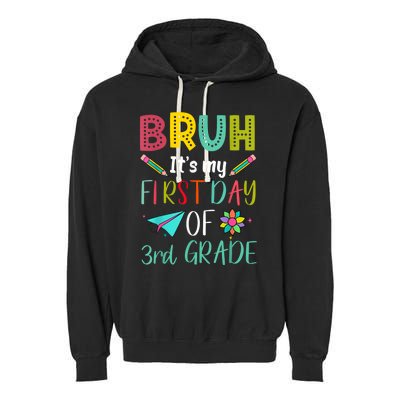 Bruh ItS My First Day Of Third Grade Funny Back To School Garment-Dyed Fleece Hoodie