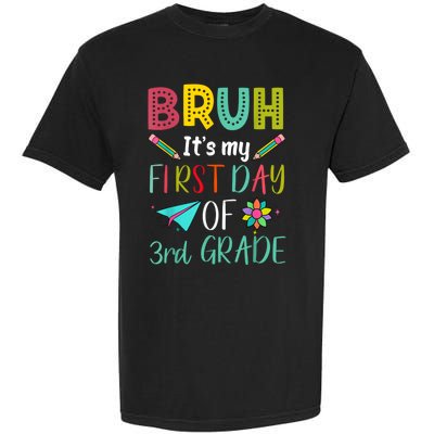 Bruh ItS My First Day Of Third Grade Funny Back To School Garment-Dyed Heavyweight T-Shirt