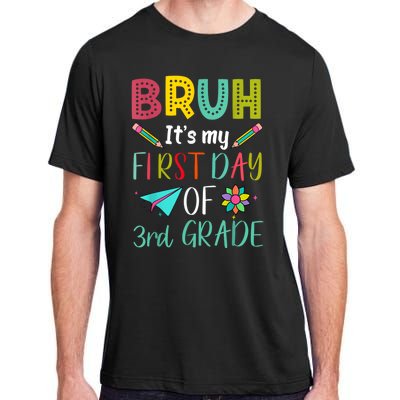 Bruh ItS My First Day Of Third Grade Funny Back To School Adult ChromaSoft Performance T-Shirt