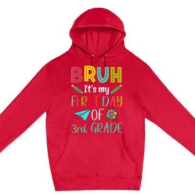 Bruh ItS My First Day Of Third Grade Funny Back To School Premium Pullover Hoodie