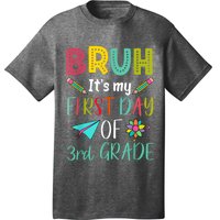 Bruh ItS My First Day Of Third Grade Funny Back To School T-Shirt