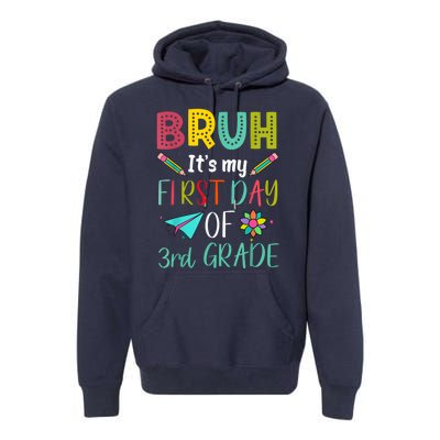 Bruh ItS My First Day Of Third Grade Funny Back To School Premium Hoodie