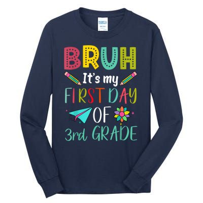 Bruh ItS My First Day Of Third Grade Funny Back To School Tall Long Sleeve T-Shirt