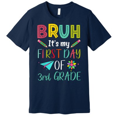 Bruh ItS My First Day Of Third Grade Funny Back To School Premium T-Shirt