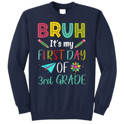 Bruh ItS My First Day Of Third Grade Funny Back To School Tall Sweatshirt