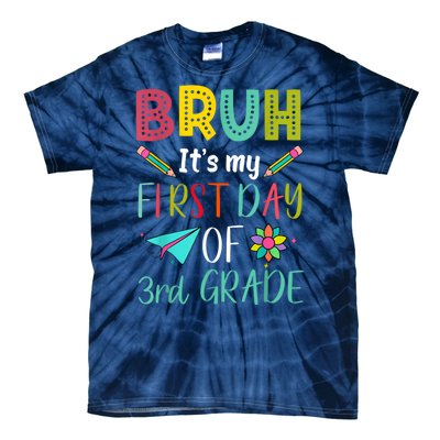 Bruh ItS My First Day Of Third Grade Funny Back To School Tie-Dye T-Shirt