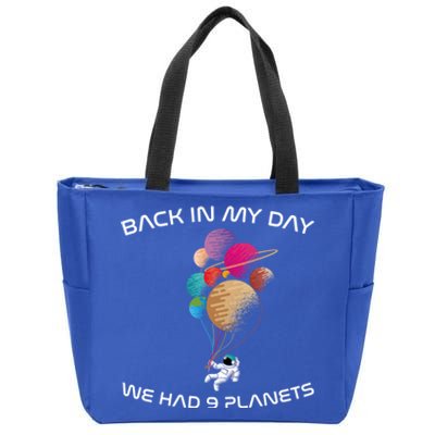 Back In My Day We Had Nine Planets Funny Space And Pluto Cool Gift Zip Tote Bag