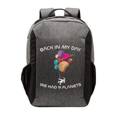 Back In My Day We Had Nine Planets Funny Space And Pluto Cool Gift Vector Backpack