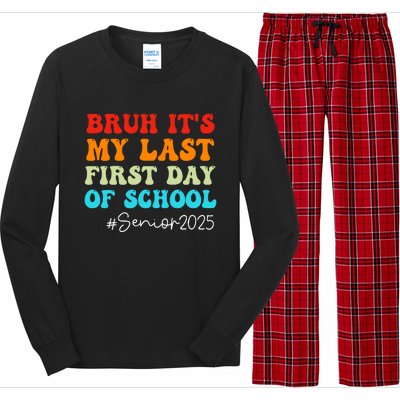 Bruh ItS My Last First Day Senior 2025 Back To School Funny Long Sleeve Pajama Set