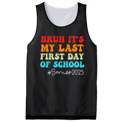 Bruh ItS My Last First Day Senior 2025 Back To School Funny Mesh Reversible Basketball Jersey Tank