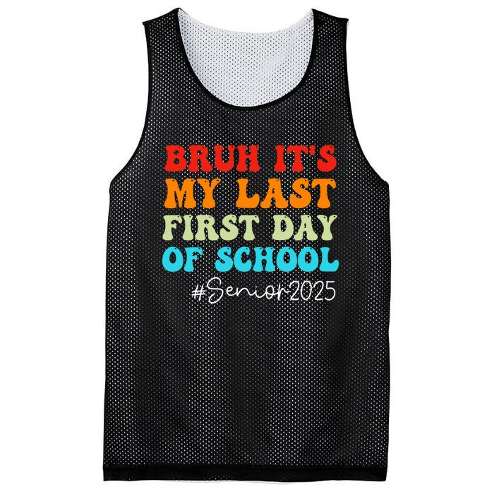 Bruh ItS My Last First Day Senior 2025 Back To School Funny Mesh Reversible Basketball Jersey Tank