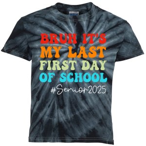 Bruh ItS My Last First Day Senior 2025 Back To School Funny Kids Tie-Dye T-Shirt