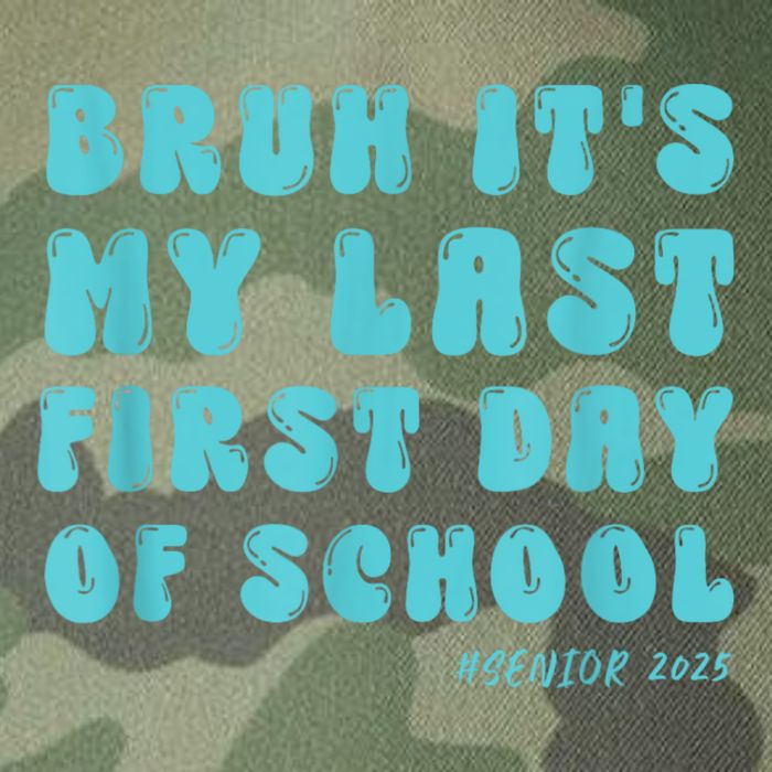Bruh ItS My Last First Day Senior 2025 Back To School Funny Legacy Tie Dye Trucker Hat