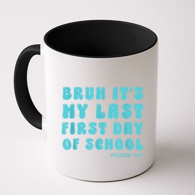 Bruh ItS My Last First Day Senior 2025 Back To School Funny Mug