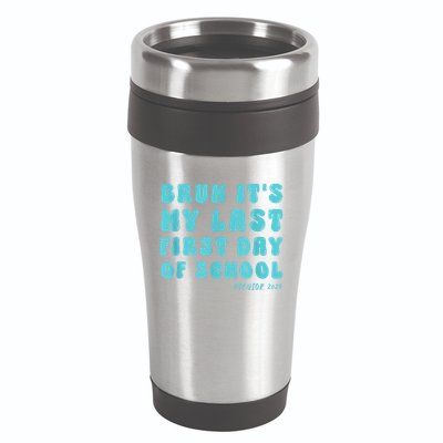 Bruh ItS My Last First Day Senior 2025 Back To School Funny 16oz Travel Tumbler