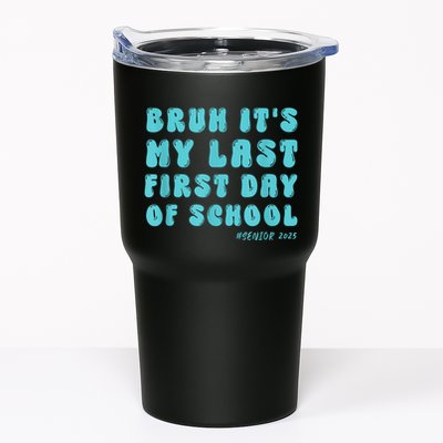 Bruh ItS My Last First Day Senior 2025 Back To School Funny Tumbler