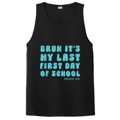 Bruh ItS My Last First Day Senior 2025 Back To School Funny PosiCharge Competitor Tank