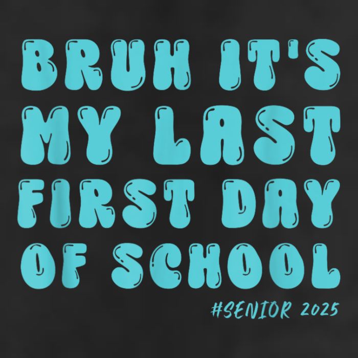 Bruh ItS My Last First Day Senior 2025 Back To School Funny Microfiber Hand Towel