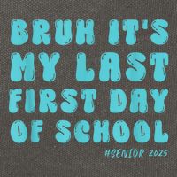 Bruh ItS My Last First Day Senior 2025 Back To School Funny Cotton Canvas Backpack