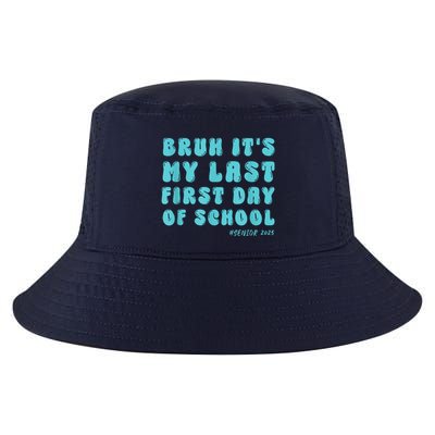 Bruh ItS My Last First Day Senior 2025 Back To School Funny Cool Comfort Performance Bucket Hat