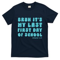 Bruh ItS My Last First Day Senior 2025 Back To School Funny T-Shirt