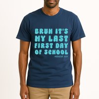 Bruh ItS My Last First Day Senior 2025 Back To School Funny Tall T-Shirt