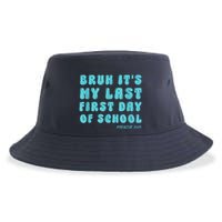 Bruh ItS My Last First Day Senior 2025 Back To School Funny Sustainable Bucket Hat