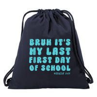 Bruh ItS My Last First Day Senior 2025 Back To School Funny Drawstring Bag