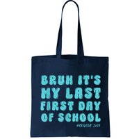 Bruh ItS My Last First Day Senior 2025 Back To School Funny Bag