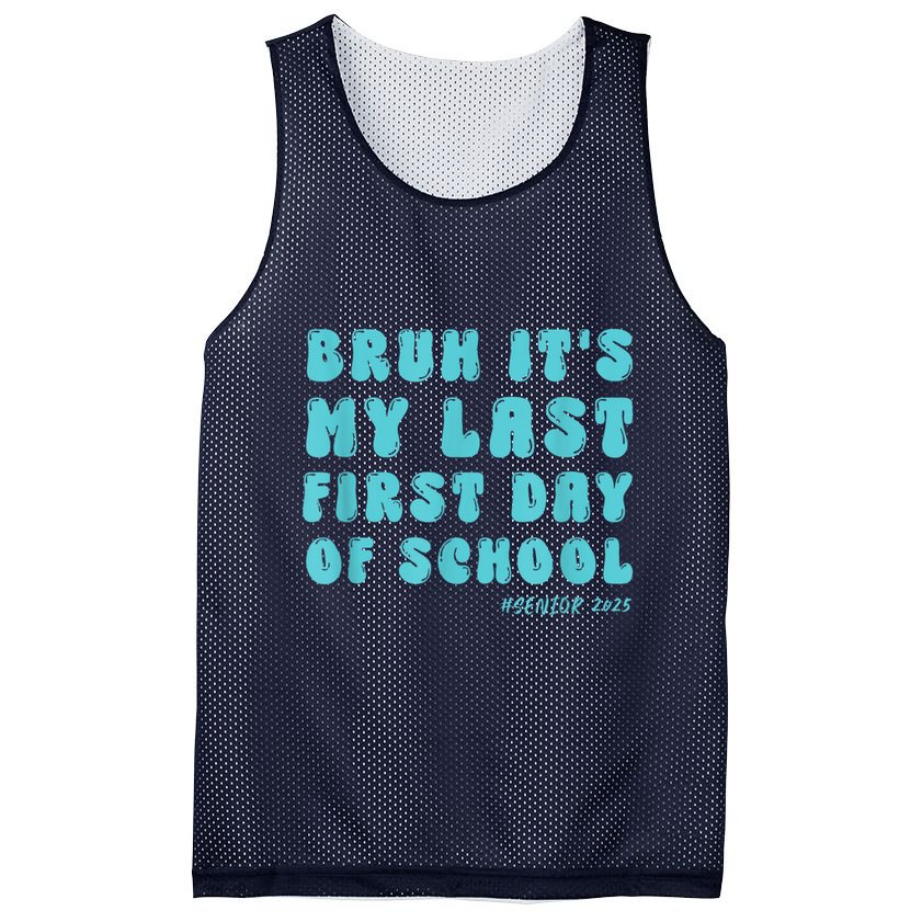 Bruh ItS My Last First Day Senior 2025 Back To School Funny Mesh Reversible Basketball Jersey Tank