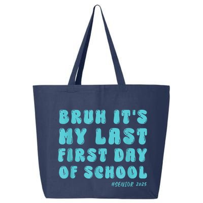 Bruh ItS My Last First Day Senior 2025 Back To School Funny 25L Jumbo Tote
