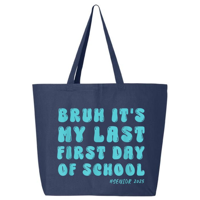Bruh ItS My Last First Day Senior 2025 Back To School Funny 25L Jumbo Tote
