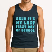 Bruh ItS My Last First Day Senior 2025 Back To School Funny Tank Top