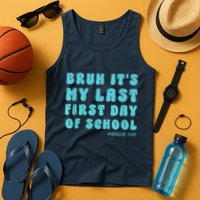 Bruh ItS My Last First Day Senior 2025 Back To School Funny Tank Top