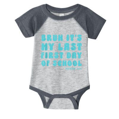 Bruh ItS My Last First Day Senior 2025 Back To School Funny Infant Baby Jersey Bodysuit