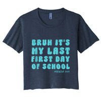 Bruh ItS My Last First Day Senior 2025 Back To School Funny Crop Top