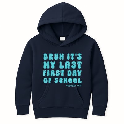 Bruh ItS My Last First Day Senior 2025 Back To School Funny Kids Hoodie