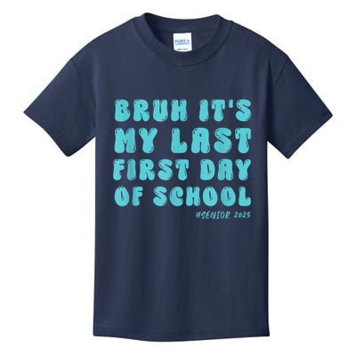 Bruh ItS My Last First Day Senior 2025 Back To School Funny Kids T-Shirt