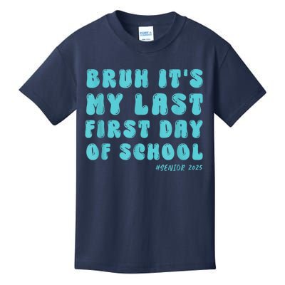 Bruh ItS My Last First Day Senior 2025 Back To School Funny Kids T-Shirt