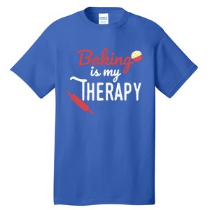 Baking Is My Therapy Baker Funny Chef Funny Gift Tall T-Shirt