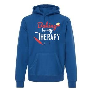 Baking Is My Therapy Baker Funny Chef Funny Gift Premium Hoodie